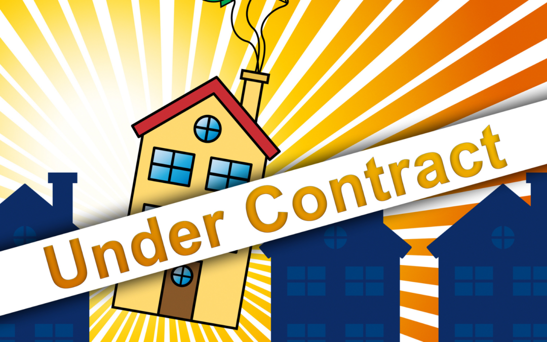 Your Home Goes Under Contract. Now What?