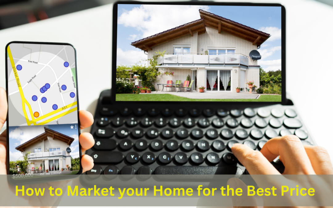 How to Market Your Home for the Best Price