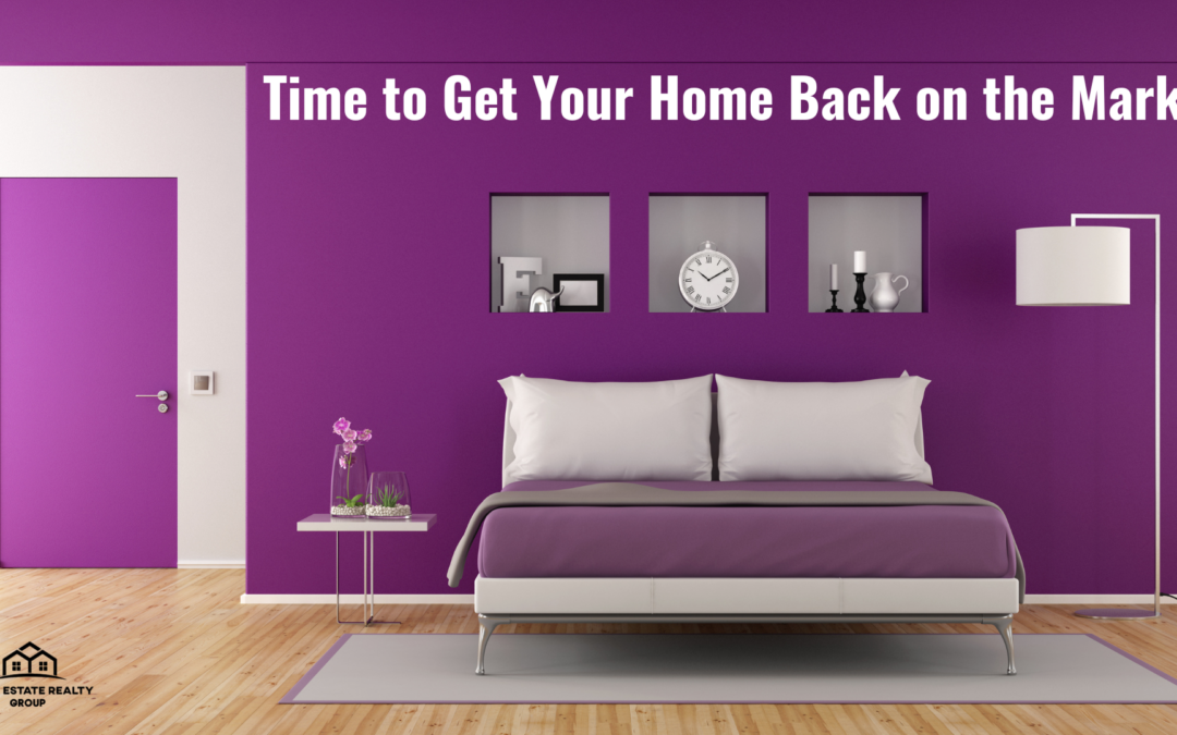 Time to Get Your Home Back on the Market