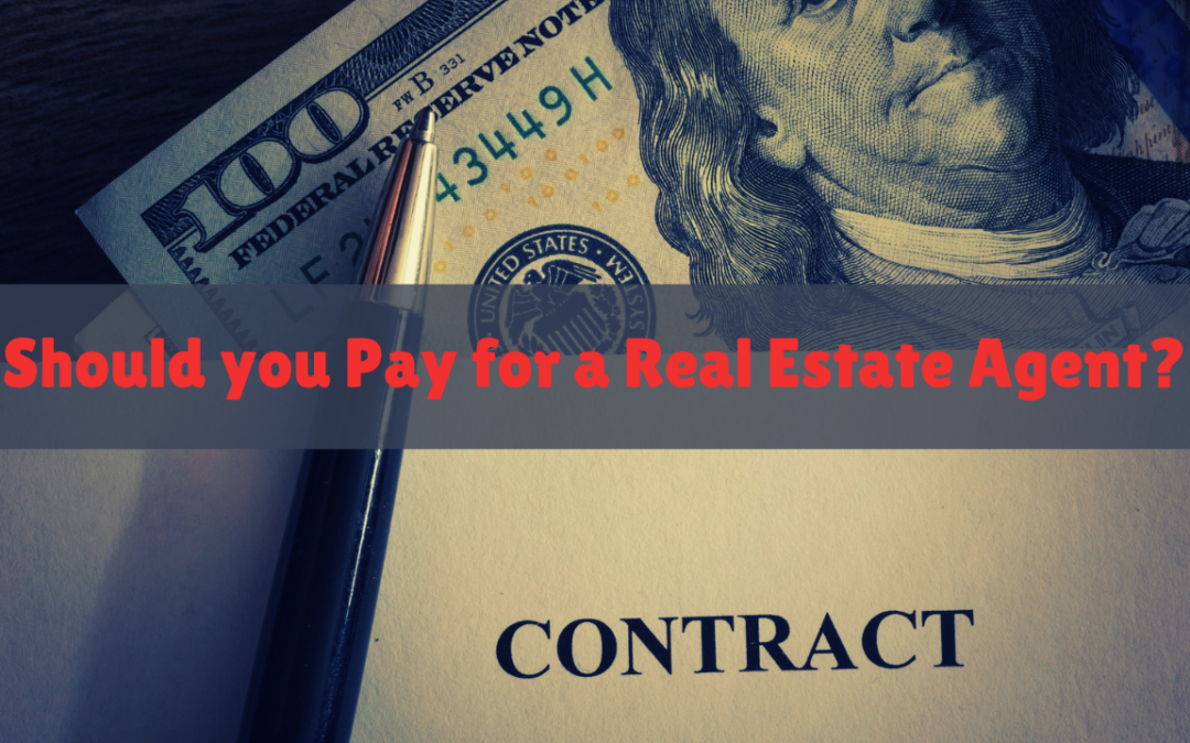 Should You Pay for a Real Estate Agent?