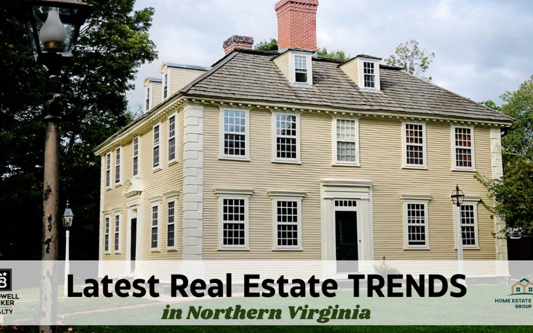 Latest Trends in Northern Virginia Real Estate Market